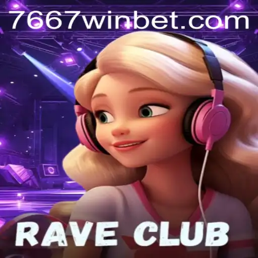 Descubra RaveClub: Uma Nova Experiência de Jogo com 7667win.com